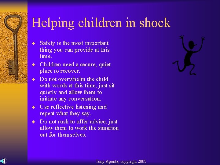 Helping children in shock ¨ Safety is the most important ¨ ¨ thing you