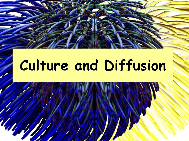 Culture and Diffusion 