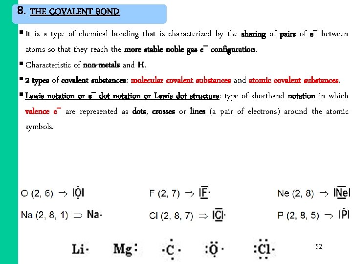 8. THE COVALENT BOND § It is a type of chemical bonding that is 8. THE COVALENT BOND § It is a type of chemical bonding that is