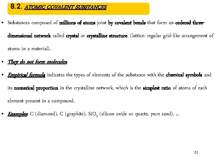 8. 2. ATOMIC COVALENT SUBSTANCES • Substances composed of millions of atoms joint by 8. 2. ATOMIC COVALENT SUBSTANCES • Substances composed of millions of atoms joint by
