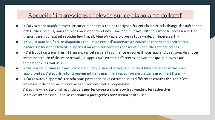 Recueil d’ impressions d’ élèves sur ce diaporama collectif ● ● ● « J'ai