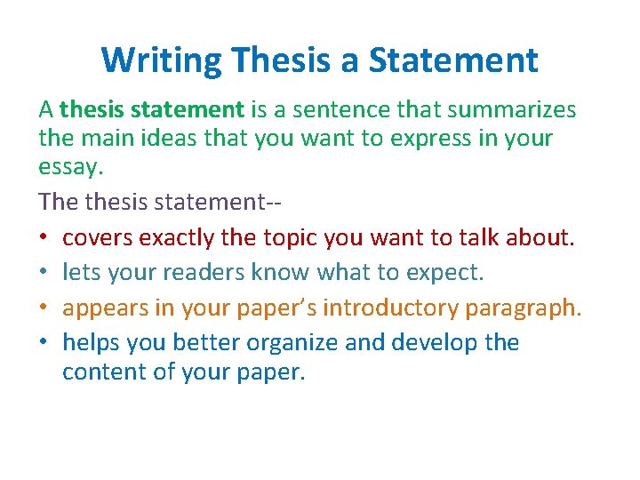 Writing Thesis a Statement A thesis statement is a sentence that summarizes the main