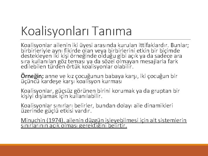 Koalisyonları Tanıma Koalisyonlar ailenin iki üyesi arasında kurulan ittifaklardır. Bunlar; birbirleriyle aynı fikirde olan Koalisyonları Tanıma Koalisyonlar ailenin iki üyesi arasında kurulan ittifaklardır. Bunlar; birbirleriyle aynı fikirde olan