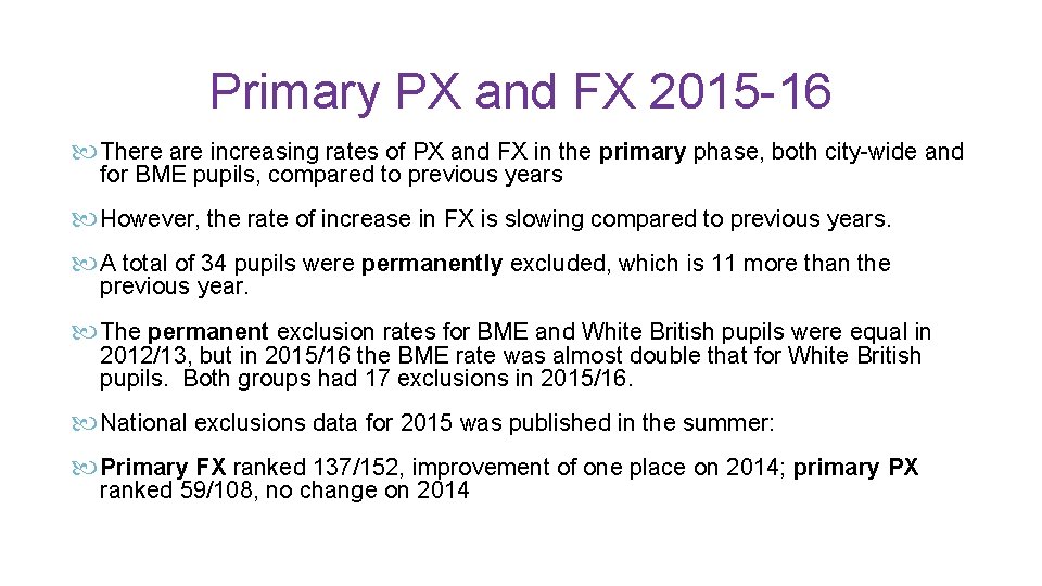 Primary PX and FX 2015 -16 There are increasing rates of PX and FX