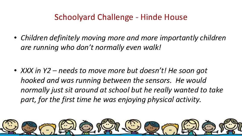 Schoolyard Challenge - Hinde House • Children definitely moving more and more importantly children