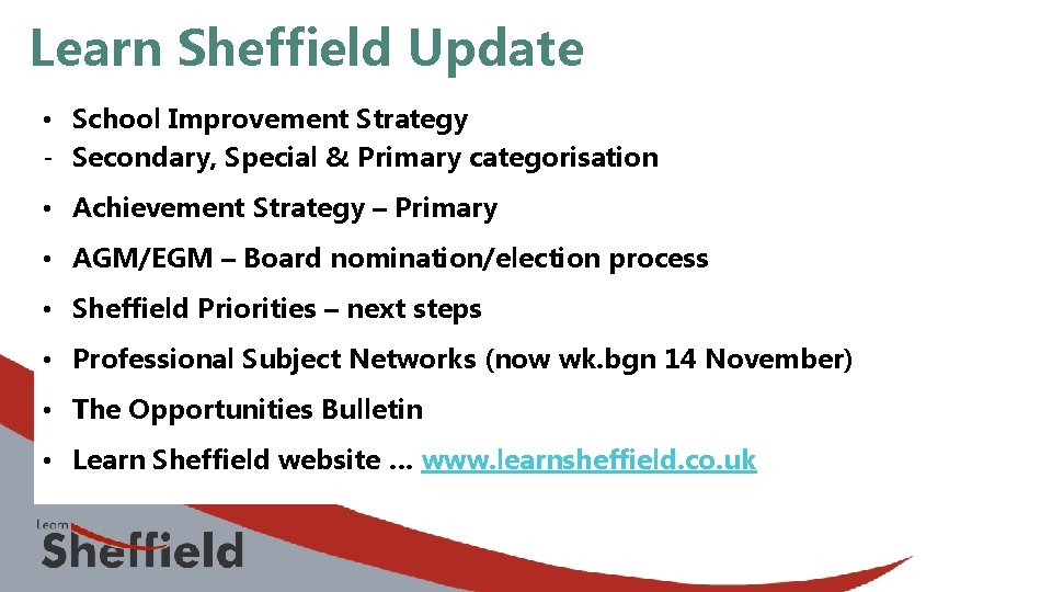 Learn Sheffield Update • School Improvement Strategy - Secondary, Special & Primary categorisation •