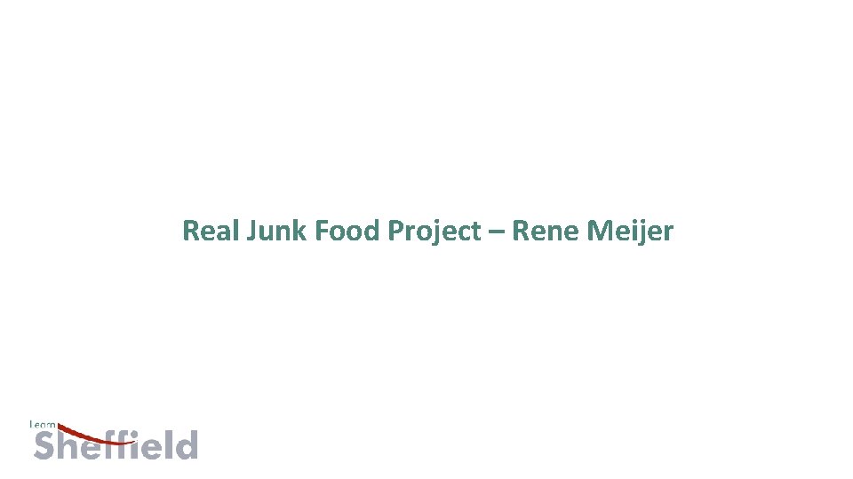 Real Junk Food Project – Rene Meijer 