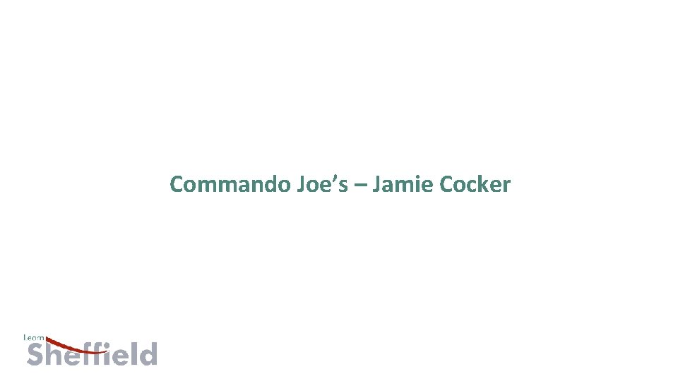 Commando Joe’s – Jamie Cocker 