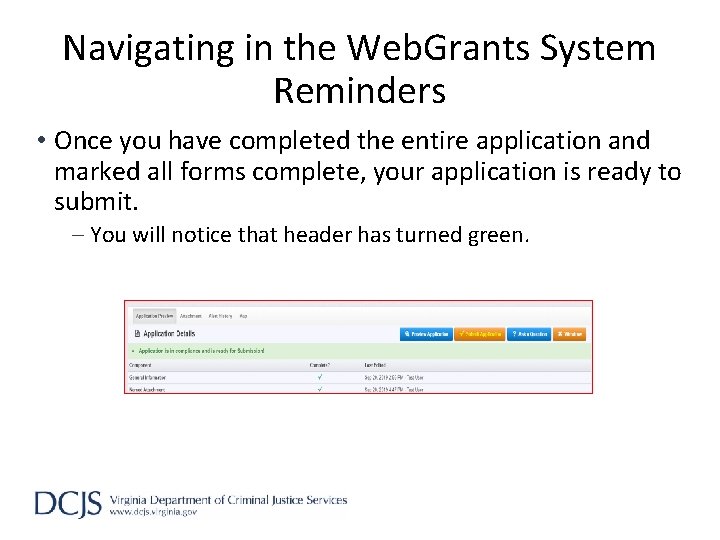Navigating in the Web. Grants System Reminders • Once you have completed the entire