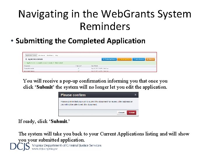 Navigating in the Web. Grants System Reminders • Submitting the Completed Application You will