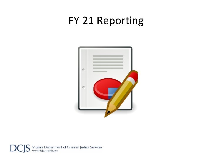 FY 21 Reporting 