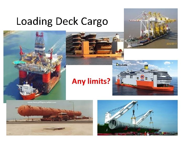 Loading Deck Cargo Any limits? 