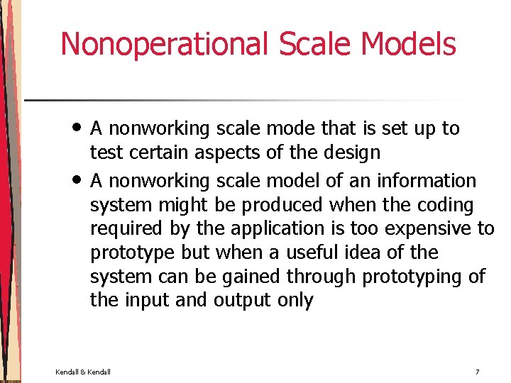 Nonoperational Scale Models • • A nonworking scale mode that is set up to