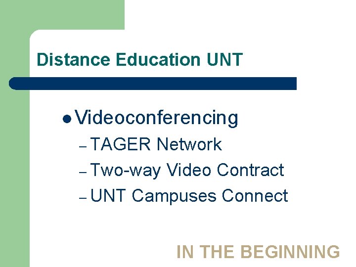 Distance Education UNT l Videoconferencing – TAGER Network – Two-way Video Contract – UNT