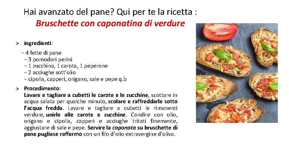 Hai avanzato del pane? Qui per te la ricetta : Bruschette con caponatina di