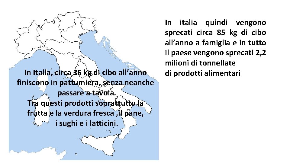 In Italia, circa 36 kg di cibo all’anno finiscono in pattumiera, senza neanche passare