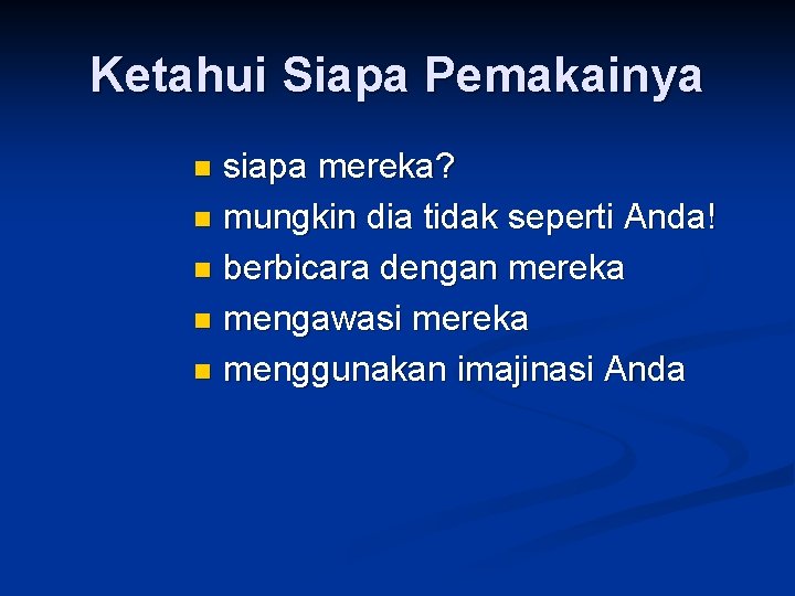 Ketahui Siapa Pemakainya siapa mereka? n mungkin dia tidak seperti Anda! n berbicara dengan