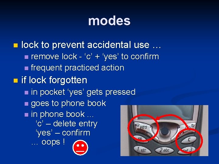 modes n lock to prevent accidental use … remove lock - ‘c’ + ‘yes’ modes n lock to prevent accidental use … remove lock - ‘c’ + ‘yes’