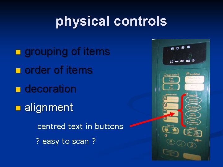 physical controls n grouping of items n order of items n decoration n alignment