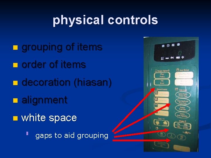 physical controls n grouping of items n order of items n decoration (hiasan) n