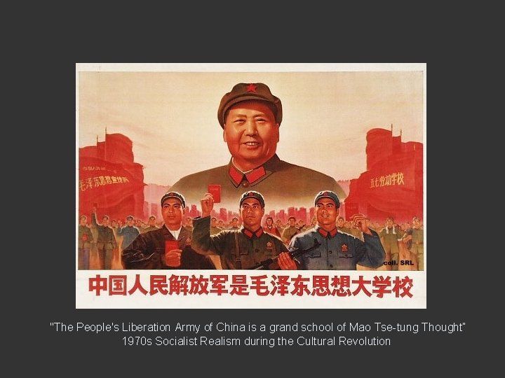 "The People's Liberation Army of China is a grand school of Mao Tse-tung Thought“