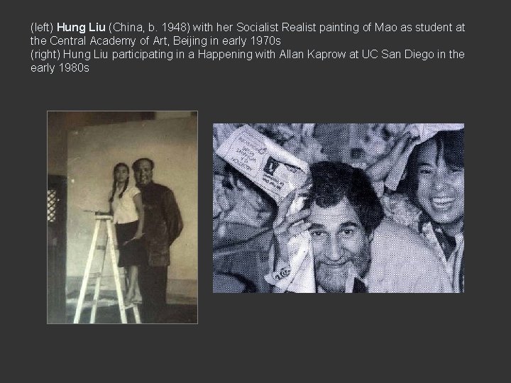 (left) Hung Liu (China, b. 1948) with her Socialist Realist painting of Mao as