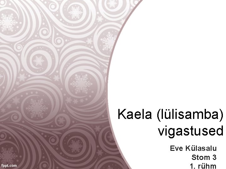 Kaela (lülisamba) vigastused Eve Külasalu Stom 3 1. rühm 
