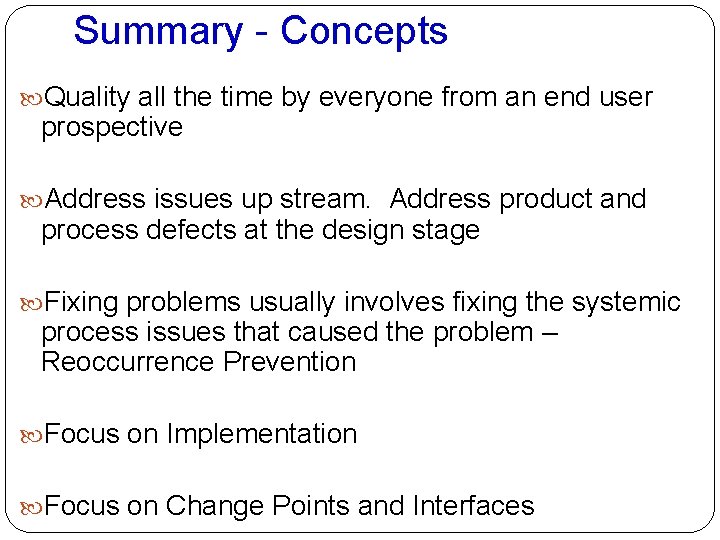 Summary - Concepts Quality all the time by everyone from an end user prospective