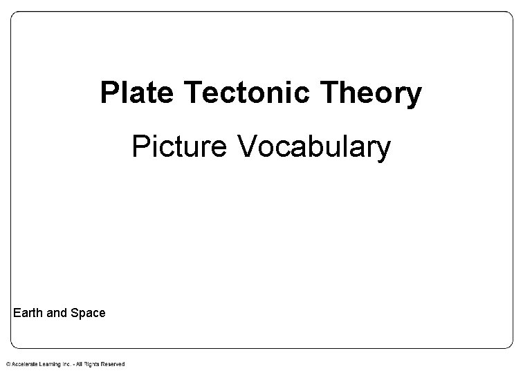 Plate Tectonic Theory Picture Vocabulary Earth and Space 