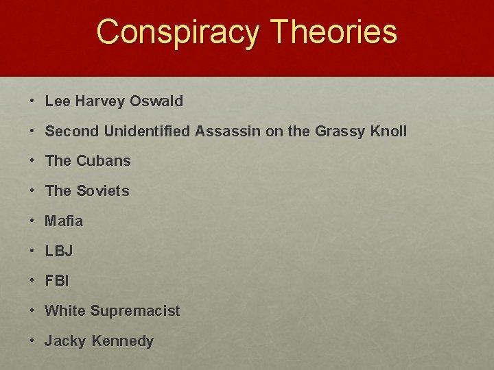 Conspiracy Theories • Lee Harvey Oswald • Second Unidentified Assassin on the Grassy Knoll