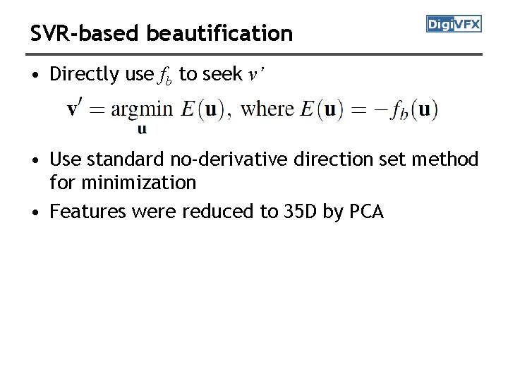 SVR-based beautification • Directly use fb to seek v’ • Use standard no-derivative direction