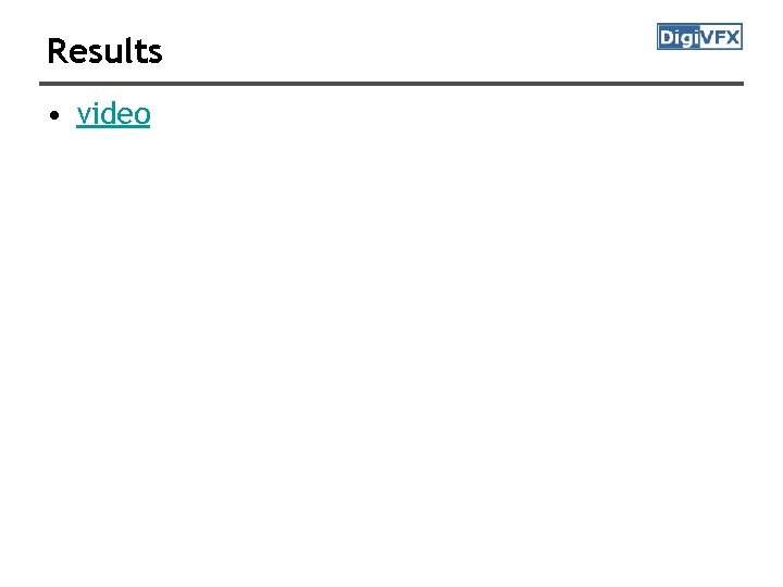 Results • video 