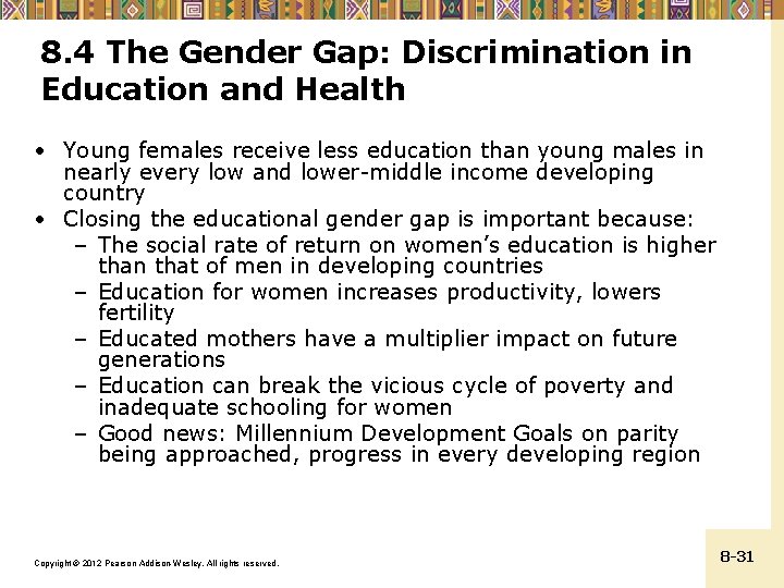 8. 4 The Gender Gap: Discrimination in Education and Health • Young females receive