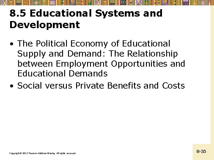 8. 5 Educational Systems and Development • The Political Economy of Educational Supply and