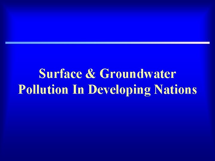 Surface & Groundwater Pollution In Developing Nations 