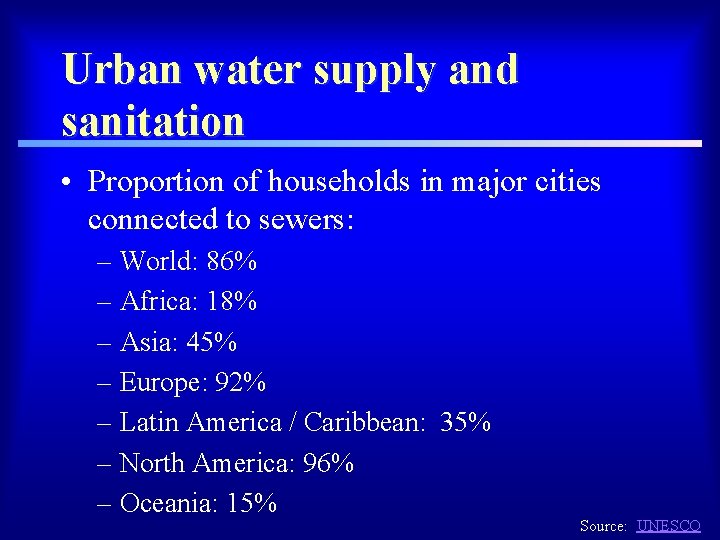 Urban water supply and sanitation • Proportion of households in major cities connected to