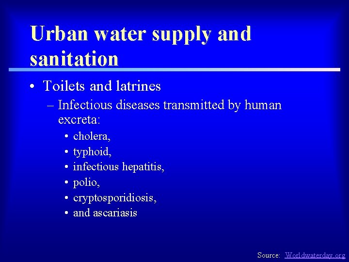 Urban water supply and sanitation • Toilets and latrines – Infectious diseases transmitted by