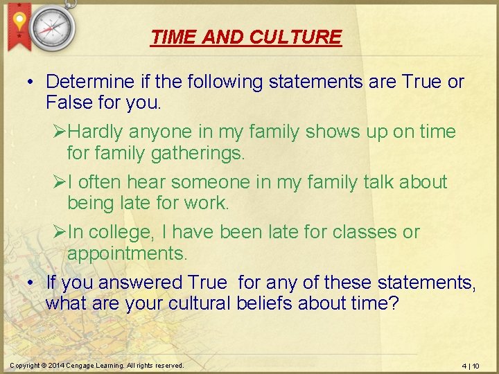 TIME AND CULTURE • Determine if the following statements are True or False for