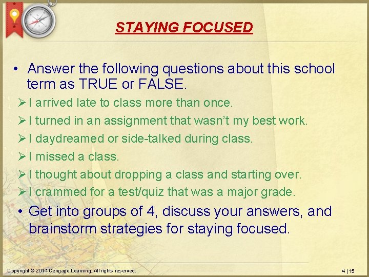 STAYING FOCUSED • Answer the following questions about this school term as TRUE or