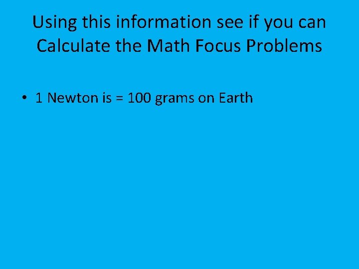 Using this information see if you can Calculate the Math Focus Problems • 1