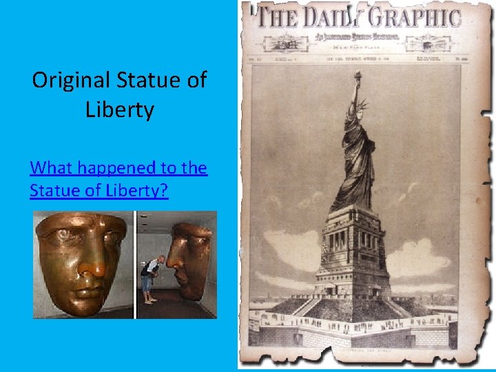 Original Statue of Liberty What happened to the Statue of Liberty? 