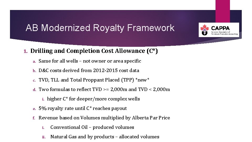 AB Modernized Royalty Framework 1. Drilling and Completion Cost Allowance (C*) a. Same for
