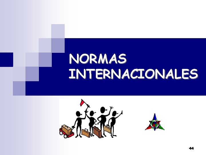 NORMAS INTERNACIONALES 44 