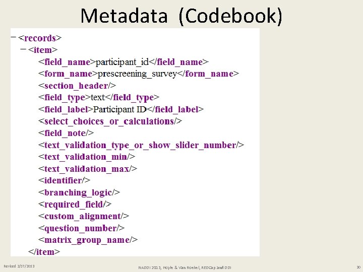 Metadata (Codebook) Revised 2/17/2013 NADDI 2013, Hoyle & Van Roekel, REDCap and DDI 30