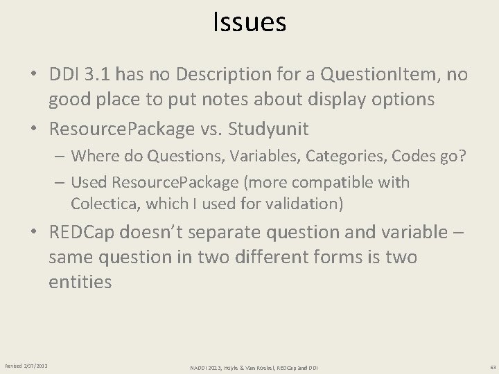 Issues • DDI 3. 1 has no Description for a Question. Item, no good