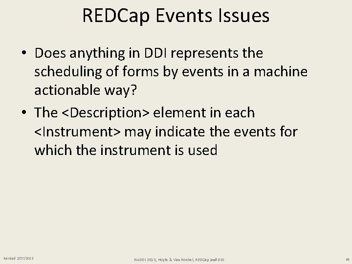 REDCap Events Issues • Does anything in DDI represents the scheduling of forms by