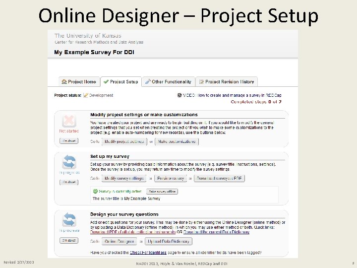 Online Designer – Project Setup Revised 2/17/2013 NADDI 2013, Hoyle & Van Roekel, REDCap