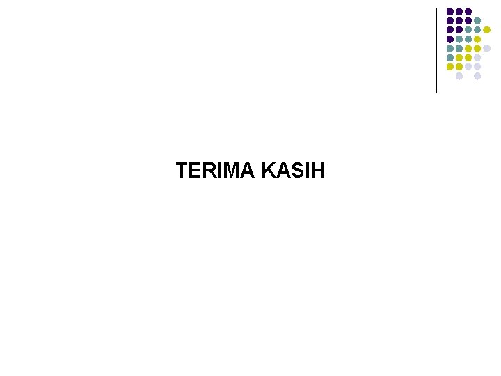 TERIMA KASIH TERIMA KASIH