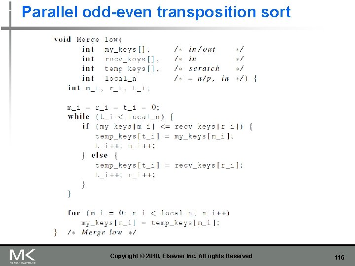 Parallel odd-even transposition sort Copyright © 2010, Elsevier Inc. All rights Reserved 116 