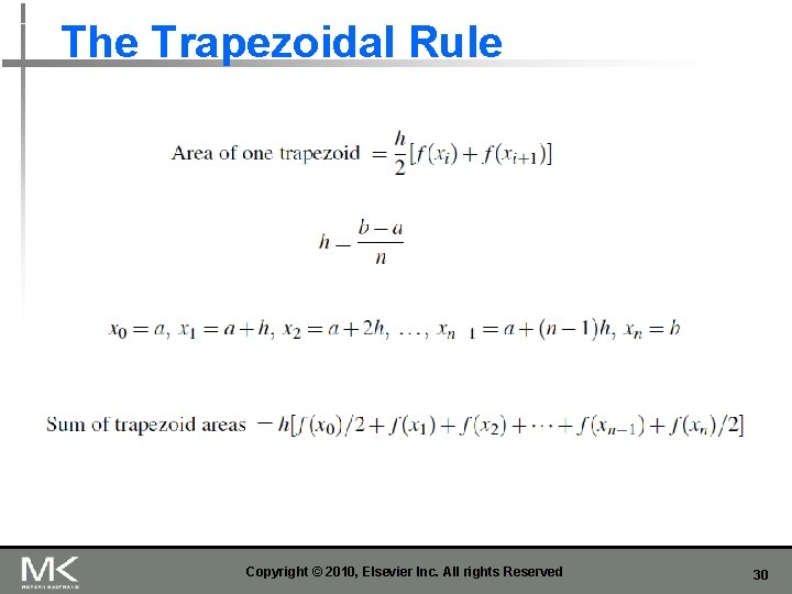 The Trapezoidal Rule Copyright © 2010, Elsevier Inc. All rights Reserved 30 